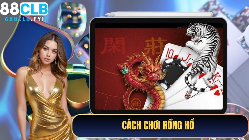 Cách chơi Rồng Hổ là gì tại 88CLB dành cho tân thủ