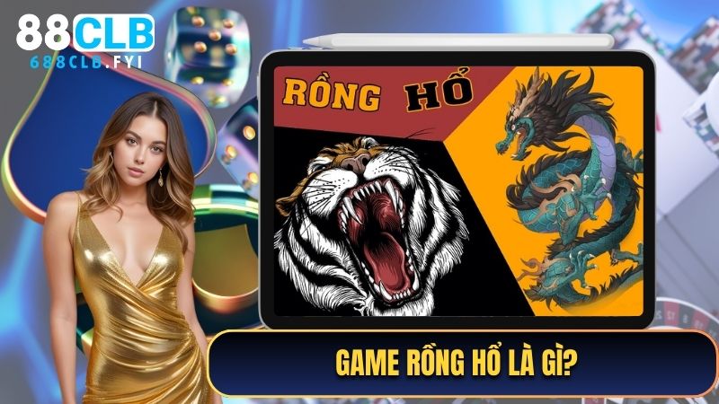 Game Rồng Hổ là gì?