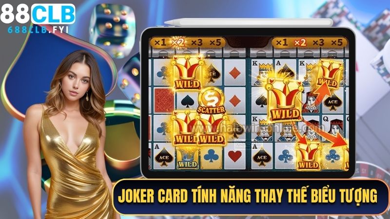 Joker Card tính năng thay thế biểu tượng