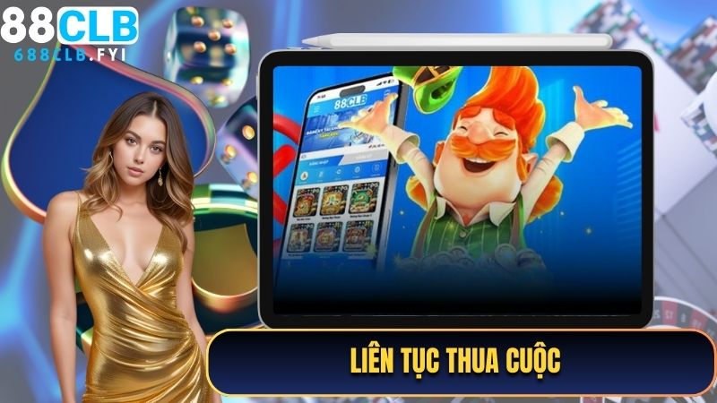 Liên tục thua cuộc